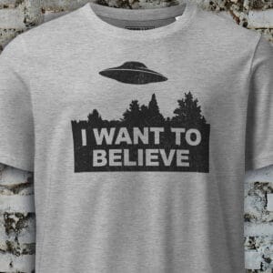 I Want To Believe T-Shirt by RebellionBeat